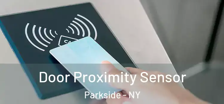 Door Proximity Sensor Parkside - NY
