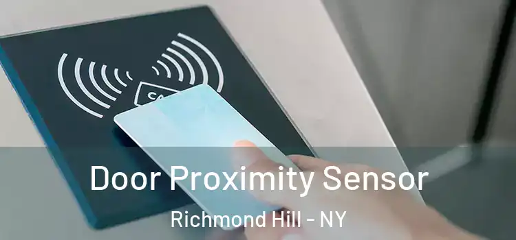  Door Proximity Sensor Richmond Hill - NY