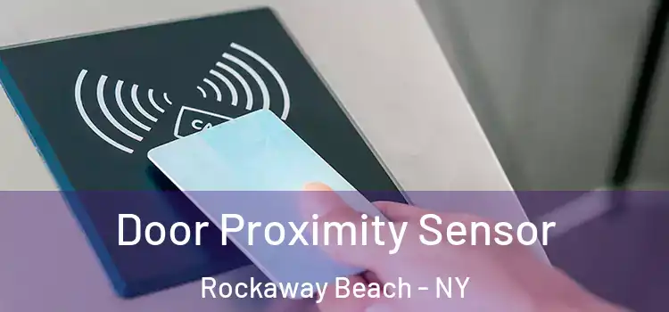  Door Proximity Sensor Rockaway Beach - NY