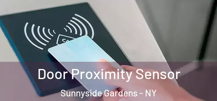 Door Proximity Sensor Sunnyside Gardens - NY