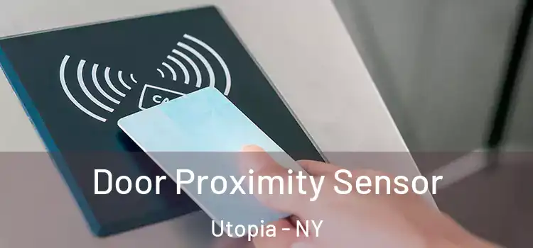 Door Proximity Sensor Utopia - NY