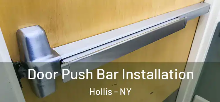  Door Push Bar Installation Hollis - NY