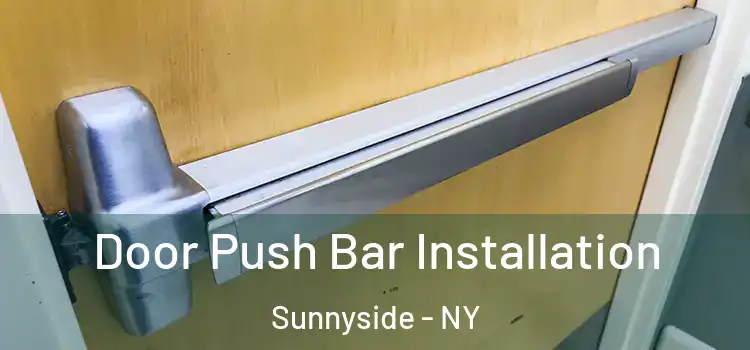 Door Push Bar Installation Sunnyside - NY