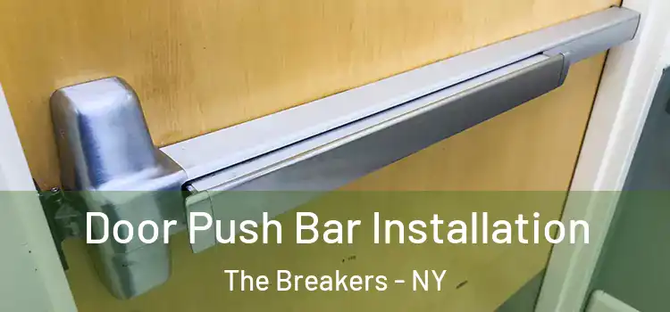 Door Push Bar Installation The Breakers - NY