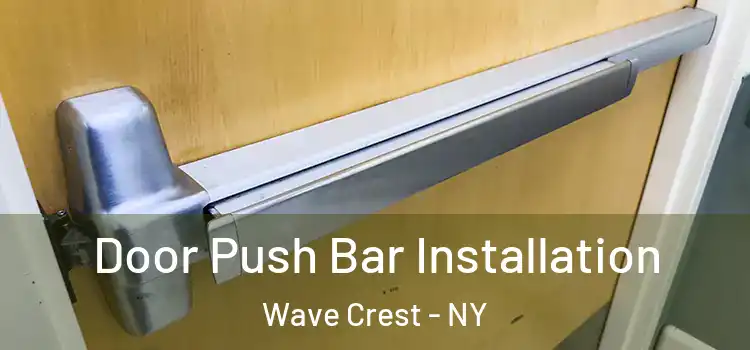 Door Push Bar Installation Wave Crest - NY