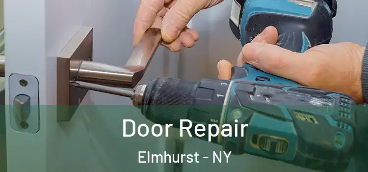 Door Repair Elmhurst - NY