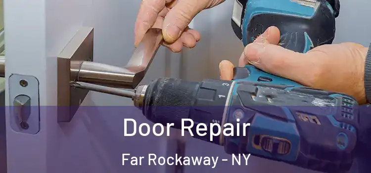 Door Repair Far Rockaway - NY