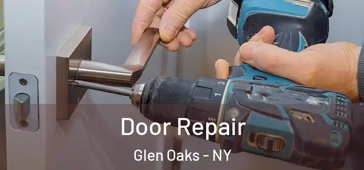 Door Repair Glen Oaks - NY