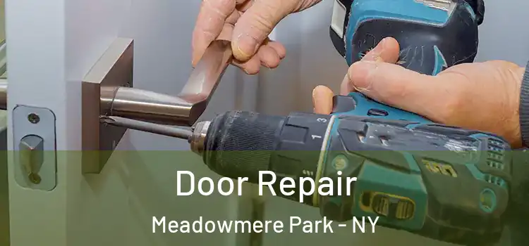  Door Repair Meadowmere Park - NY