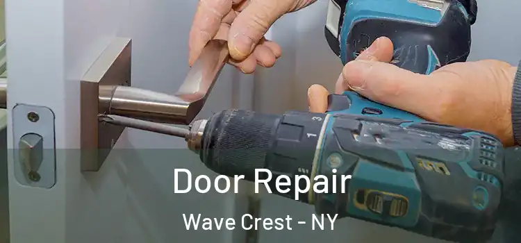 Door Repair Wave Crest - NY