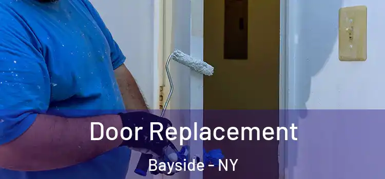 Door Replacement Bayside - NY