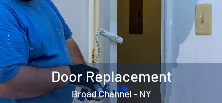 Door Replacement Broad Channel - NY