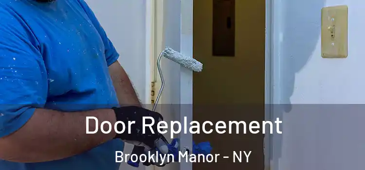 Door Replacement Brooklyn Manor - NY