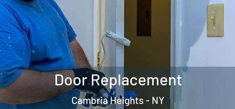 Door Replacement Cambria Heights - NY