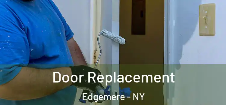 Door Replacement Edgemere - NY