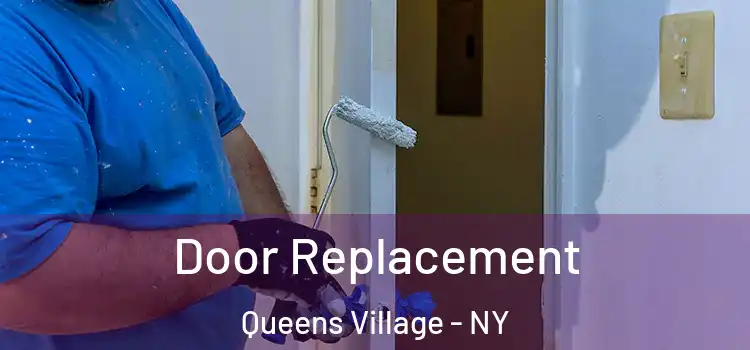 Door Replacement Queens Village - NY