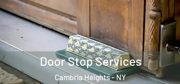 Door Stop Services Cambria Heights - NY