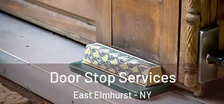 Door Stop Services East Elmhurst - NY