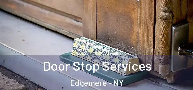 Door Stop Services Edgemere - NY