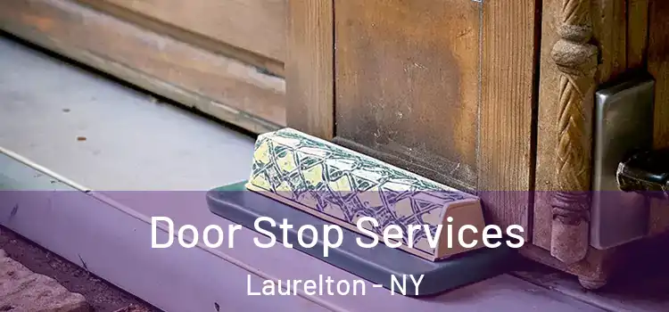 Door Stop Services Laurelton - NY