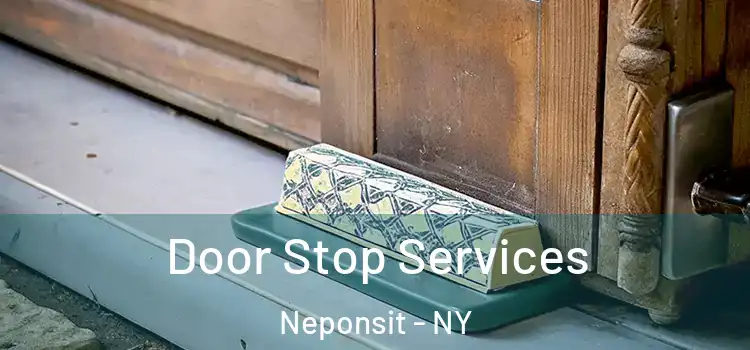 Door Stop Services Neponsit - NY
