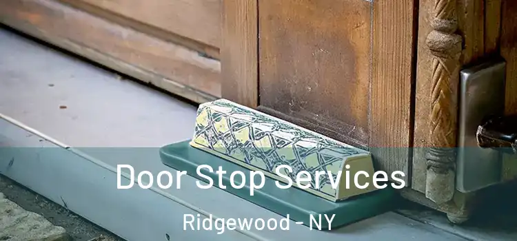 Door Stop Services Ridgewood - NY