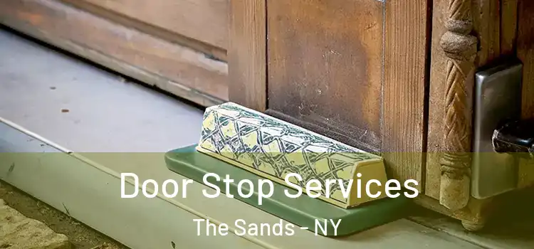 Door Stop Services The Sands - NY