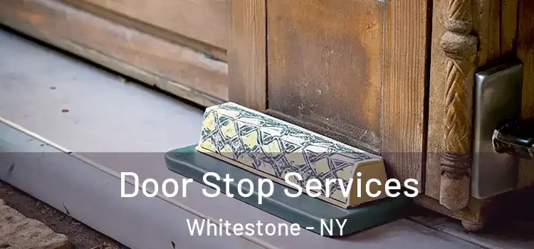 Door Stop Services Whitestone - NY