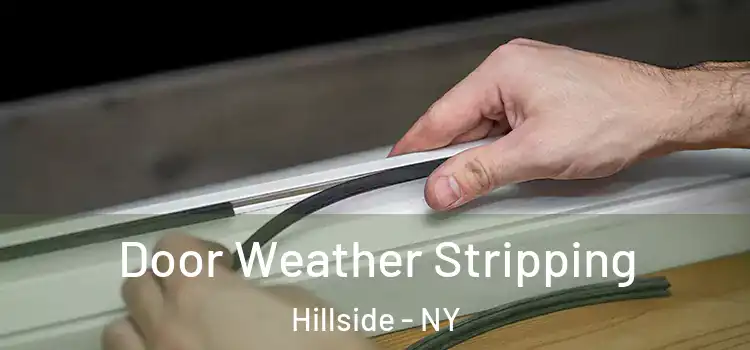 Door Weather Stripping Hillside - NY