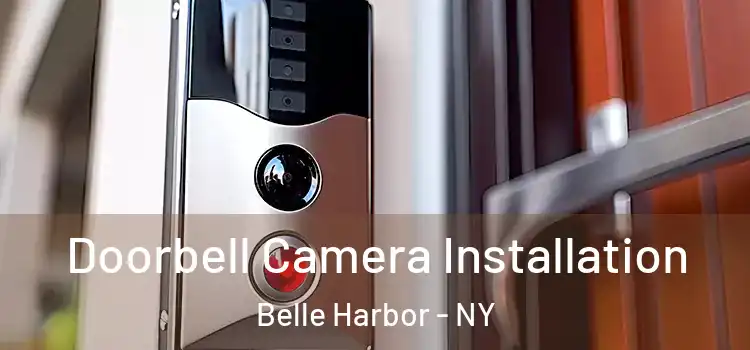  Doorbell Camera Installation Belle Harbor - NY