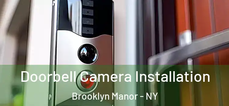  Doorbell Camera Installation Brooklyn Manor - NY