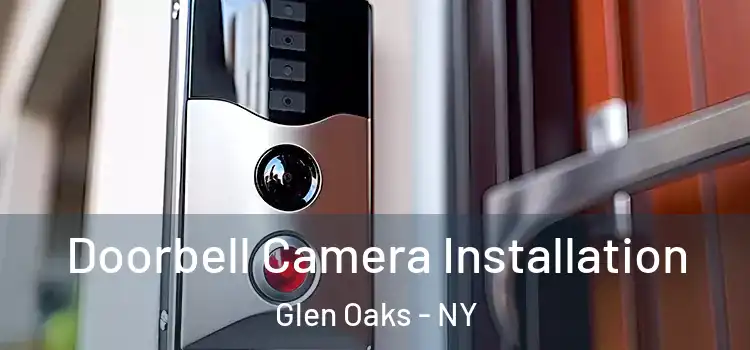  Doorbell Camera Installation Glen Oaks - NY
