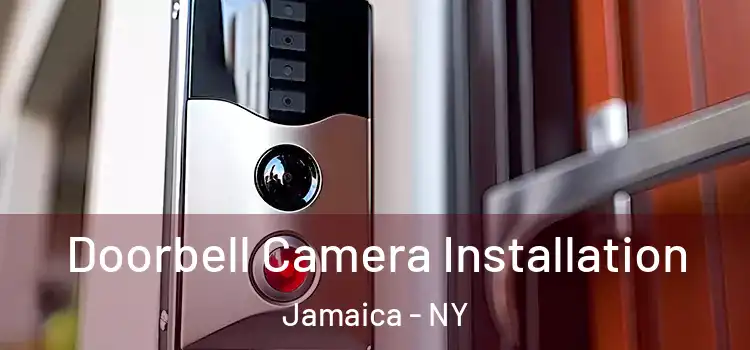  Doorbell Camera Installation Jamaica - NY