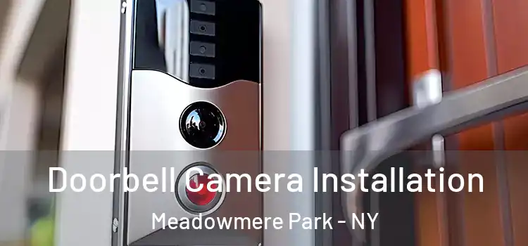  Doorbell Camera Installation Meadowmere Park - NY