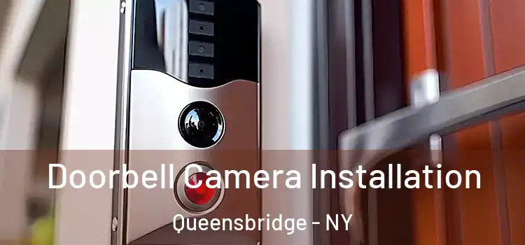  Doorbell Camera Installation Queensbridge - NY