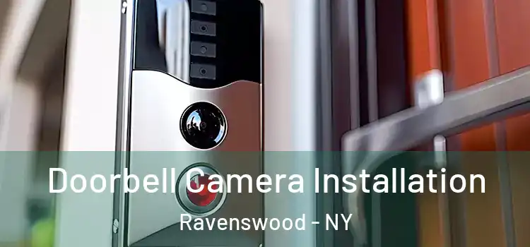 Doorbell Camera Installation Ravenswood - NY