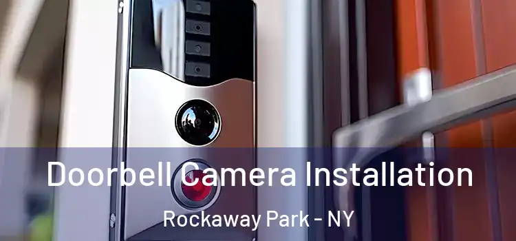  Doorbell Camera Installation Rockaway Park - NY