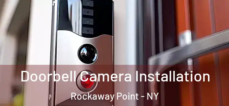  Doorbell Camera Installation Rockaway Point - NY