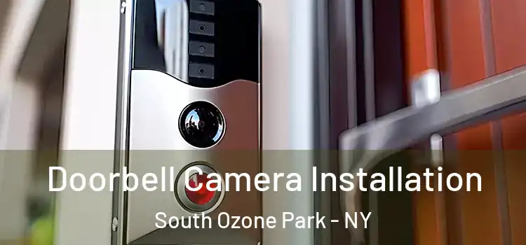  Doorbell Camera Installation South Ozone Park - NY