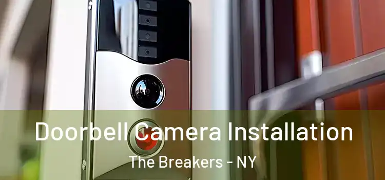  Doorbell Camera Installation The Breakers - NY