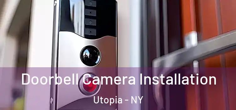  Doorbell Camera Installation Utopia - NY