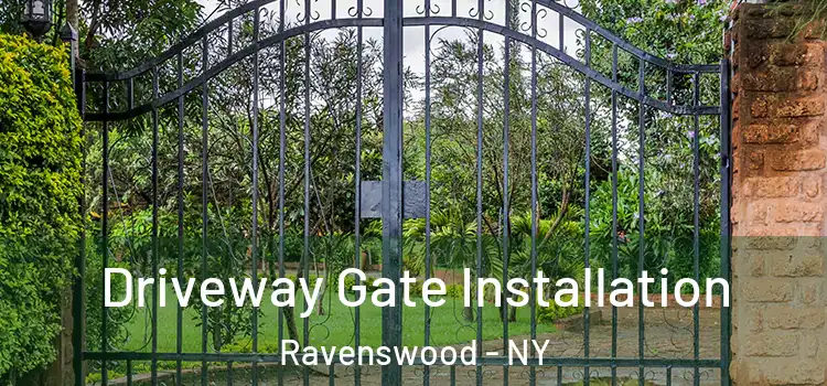  Driveway Gate Installation Ravenswood - NY