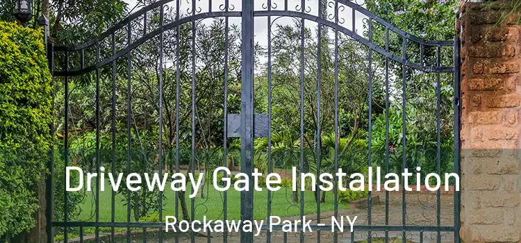  Driveway Gate Installation Rockaway Park - NY