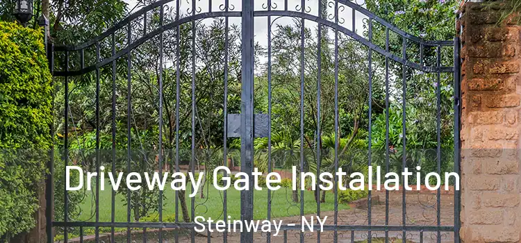 Driveway Gate Installation Steinway - NY