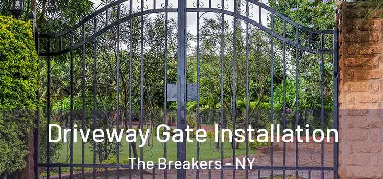 Driveway Gate Installation The Breakers - NY