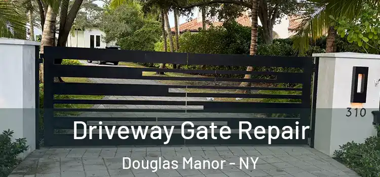 Driveway Gate Repair Douglas Manor - NY