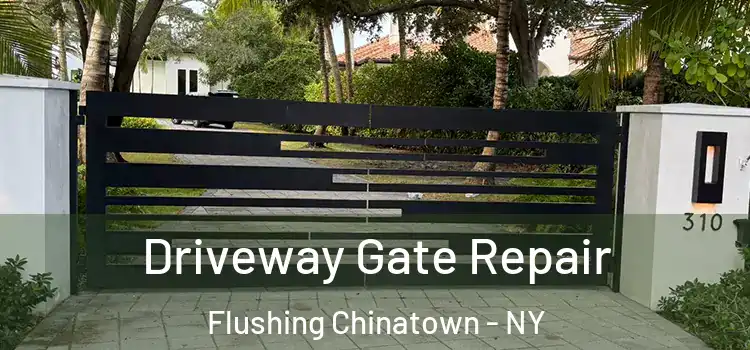 Driveway Gate Repair Flushing Chinatown - NY