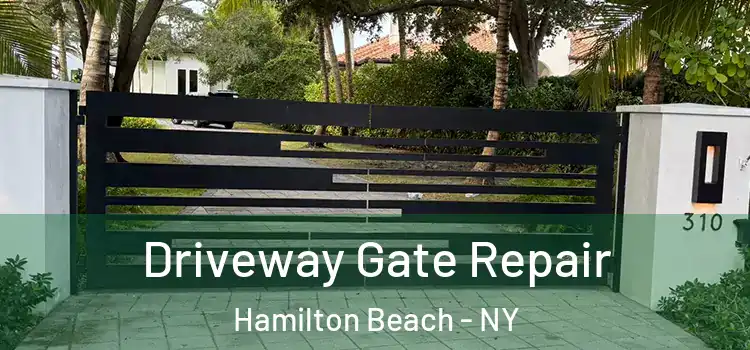 Driveway Gate Repair Hamilton Beach - NY