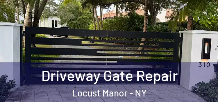 Driveway Gate Repair Locust Manor - NY