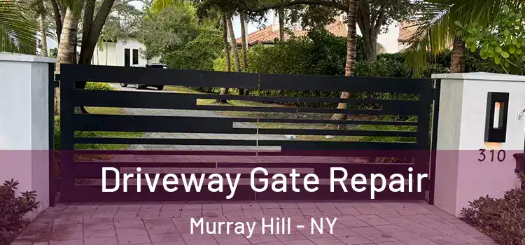 Driveway Gate Repair Murray Hill - NY